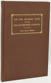 THE ONE HUNDRED YEARS OF THE OLD GOVERNORS' MANSION. MILLEDGEVILLE, GEORGIA 1838-1938