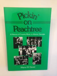image of Pickin' on Peachtree A History of Country Music in Atlanta, Georgia (Music in American Life)