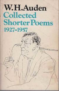 W. H. Auden: Collected Shorter Poems 1927-1957