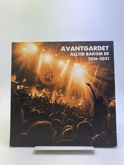Avantgardet. Alltid bakom er. 2016-2021.