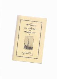 cover of The Privileges and Obligations of Membership in Jarvis Street Regular Baptist Church, Toronto, Ontario -by T T Shields