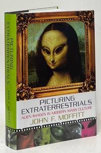 Picturing Extraterrestrials; Alien Images in Modern Mass Culture