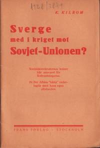 Sverge med i kriget mot Sovjet-unionen?…