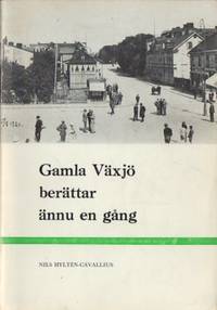 Gamla Växjö berättar ännu en gång.