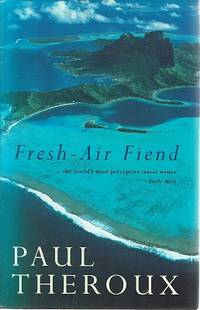 cover of Fresh Air Fiend: Travel Writings, 1985-2000