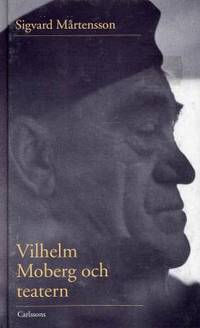 Vilhelm Moberg och teatern.