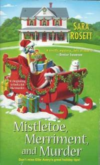 Mistletoe, Merriment, and Murder by Rosett, Sara - 2012