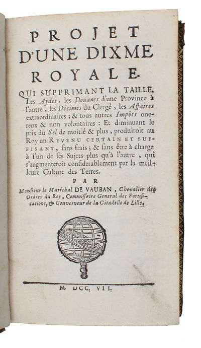 Projet d'une dixme royale. Qui supprimant la taille, Les Aydes, les Doüanes d'une Province à l'autre (...). - ["UNSURPASSED, BEFORE OR AFTER"] (photo 2)