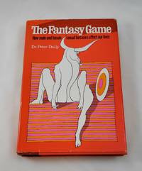 The fantasy game: How male and female sexual fantasies affect our lives by Dally, Peter - 1975-01-01