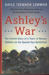 image of Ashley's War: The Untold Story of a Team of Women Soldiers on the Special Ops Battlefield