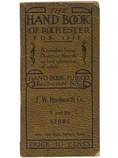 The Hand-Book of Rochester, for 1913 [Handbook] [New York]