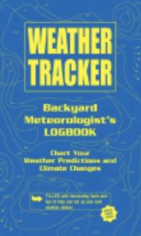 Weather Tracker: Backyard Meteorologist's Logbook