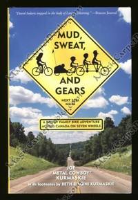 image of Mud, Sweat, and Gears: A Rowdy Family Bike Adventure Across Canada on Seven Wheels