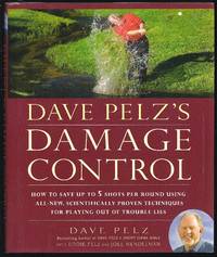cover of Dave Pelz's Damage Control: How To Save Up To Five Shots Per Round Using All-New, Scientifically Proven Techniques For Playing Out Of Trouble Lies