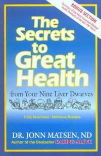 The Secrets to Great Health: From Your Nine Liver Dwarves