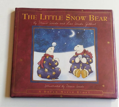 Little Snow Bear, An Original American Tale (Flavia's Dream Maker Series)