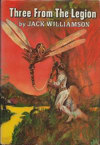 Three from the Legion (The Legion of Space / The Cometeers / One Against the Legion) by Jack Williamson - Hardcover - First thus - 1979 - from Bujoldfan (SKU: 06191901SFBC3591cvb)