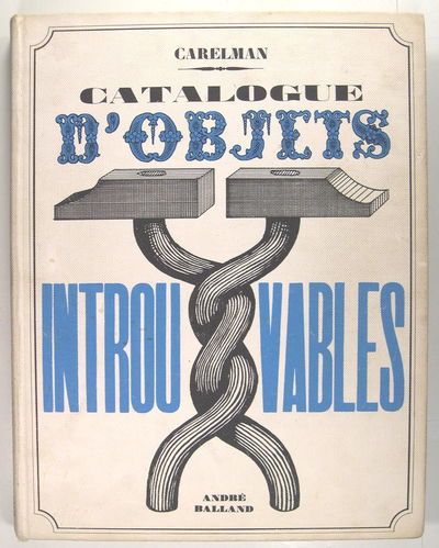 Catalogue d'objets introuvables by Carelman | relié | 1969