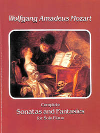 Complete Sonatas and Fantasies for Solo Piano