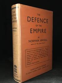 The Defence of the Empire by Norman Angell - Hardcover - from Burton Lysecki Books, ABAC/ILAB (SKU: 009254)