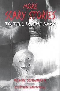 More Scary Stories To Tell In The Dark (Scary Stories, 2) by Alvin Schwartz