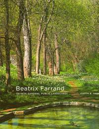 Beatrix Farrand: Private Gardens, Public Landscapes by Tankard, Judith B - 2009