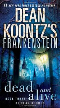 Frankenstein: Dead and Alive (Frankenstein (Paperback))