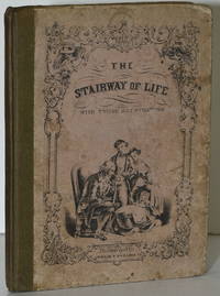 THE STAIR-WAY OF LIFE, DELINEATED IN TWELVE PICTURES. WITH DESCRIPTIVE VERSES