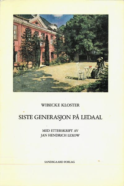 Siste generasjon på Ledaal. Med etterskrift av…