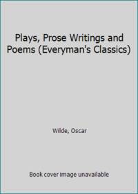 image of Plays, Prose Writings and Poems (Everyman's Classics)