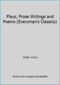 Plays, Prose Writings and Poems (Everyman&#039;s Classics) by Oscar Wilde - 1983