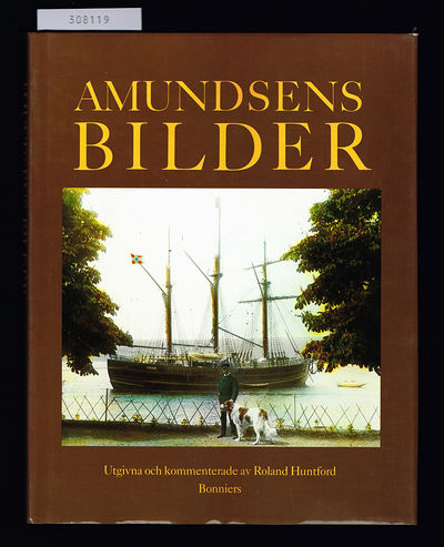 Amundsens bilder. Utgivna och kommenterade av…