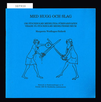 Med hugg och slag. Om Stockholms medeltida…