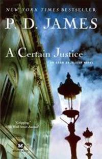 A Certain Justice (Adam Dalgliesh Mystery Series #10) by P. D. James - 2003-01-07