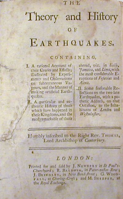 The Theory and History of Earthquakes. Containing, I. A rational account of their causes and effects; ... II. A particular and authentic history of those which have happened in these kingdoms, ... III. Some seasonable reflections on the two late earthquakes, ..