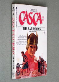 Casca: The Barbarian (#5) Barry Sadler by Barry Sadler - 1981