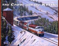 image of Crow and the Kettle: The Canadian Pacific Railway in Southern British Columbia and Alberta