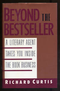 Beyond the Bestseller: A Literary Agent Takes You Inside the Book Business