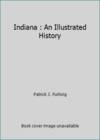 Indiana : An Illustrated History