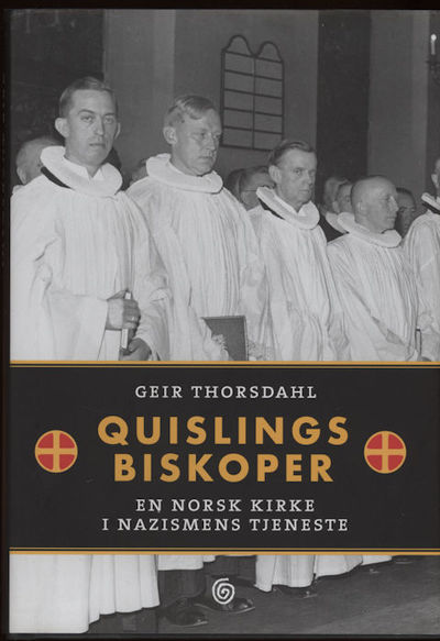 Quislings biskoper. En norsk kirke i nazismens…