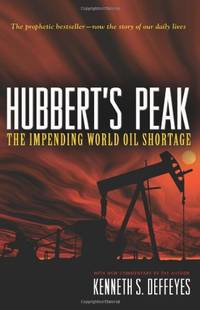 Hubbert's Peak: The Impending World Oil Shortage: The Impending World Oil Shortage - New Edition