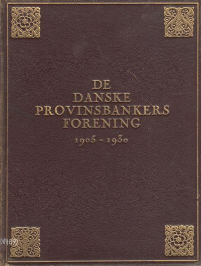 De danske provinsbankers forening 1905-1930.