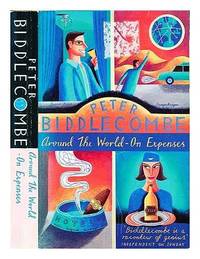 Around the World - on Expenses : I Came, I Saw, l Lost My Luggage