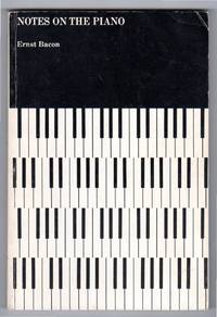 Notes on the Piano by Bacon, Ernst - 1968