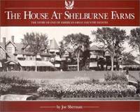 The House at Shelburne Farms: The Story of One of America's Great Country Estates