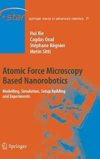 Atomic Force Microscopy Based Nanorobotics : Modelling, Simulation, Setup Building and Experiments
