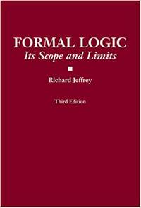 Formal Logic: Its Scope And Limits (Third Edition).