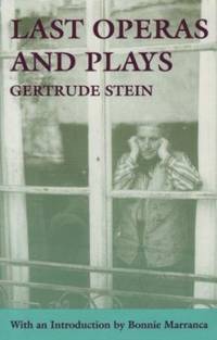 Last Operas and Plays by Gertrude Stein - 1995