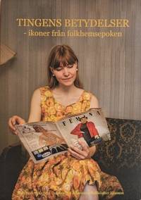 Tingens betydelser. - ikoner från folkhemsepoken.