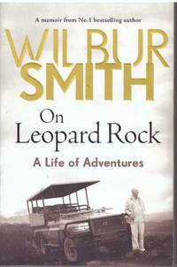 image of ON LEOPARD ROCK; A Life of Adventures